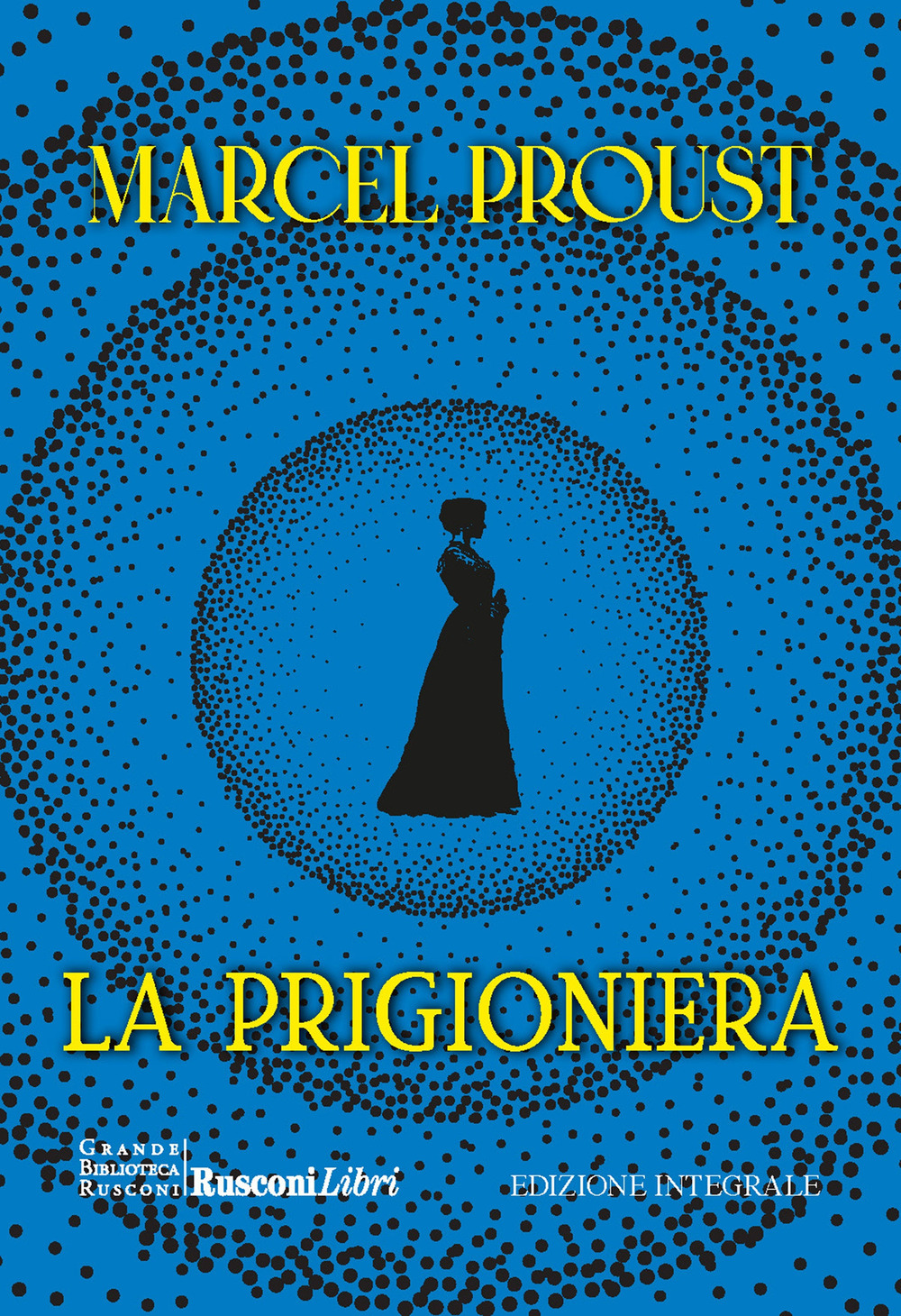 La prigioniera. Ediz. integrale