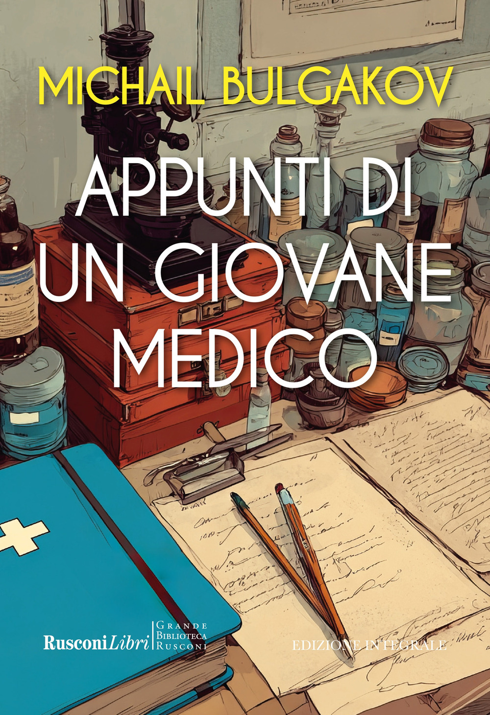 Appunti di un giovane medico. Ediz. integrale