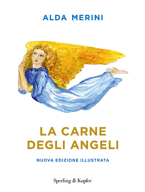 La carne degli angeli. Ediz. illustrata