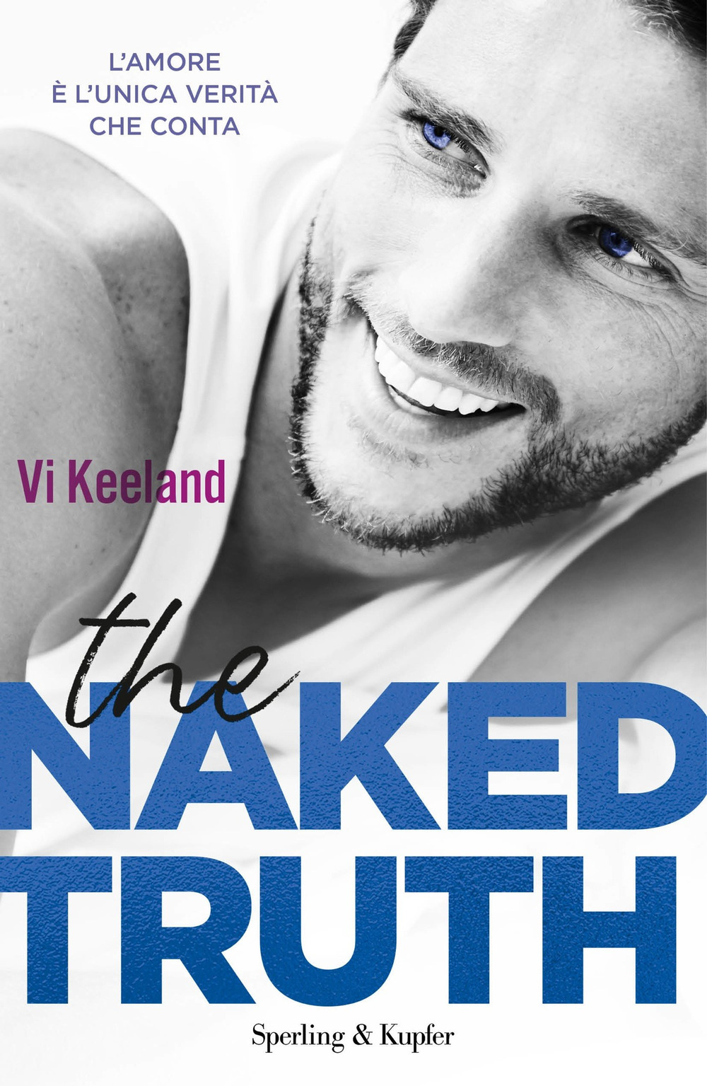 The naked truth. Ediz. italiana