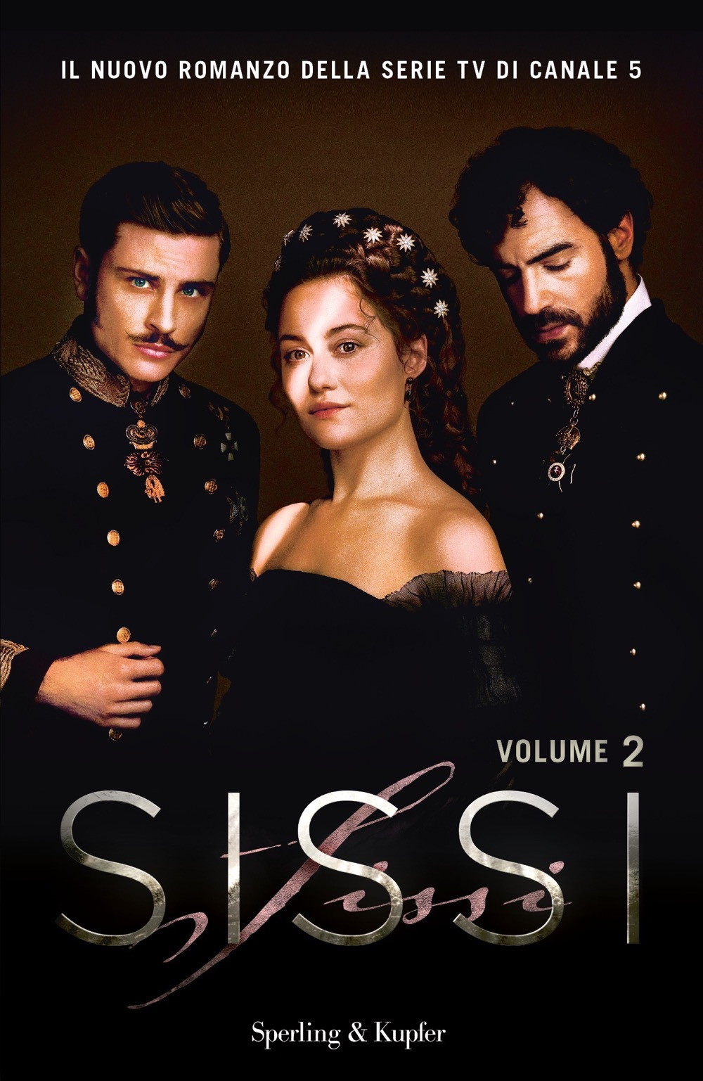 Sissi. Il romanzo ufficiale della serie TV. Vol. 2