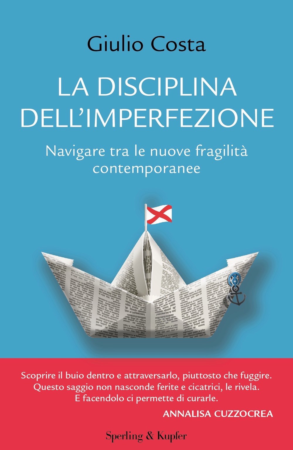 La disciplina dell'imperfezione. Navigare tra le nuove fragilità contemporanee