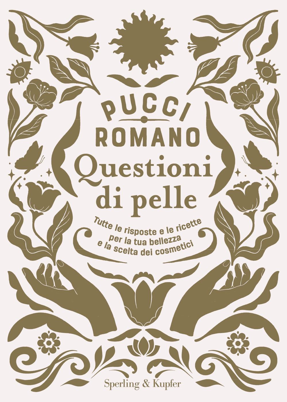 Questioni di pelle. Tutte le risposte e le ricette per la tua bellezza e la scelta dei cosmetici