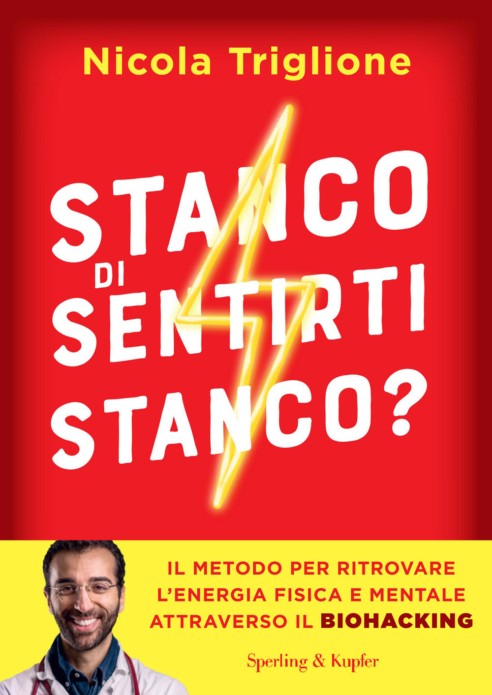 Stanco di sentirti stanco? Il metodo per ritrovare l'energia fisica e mentale attraverso il biohacking