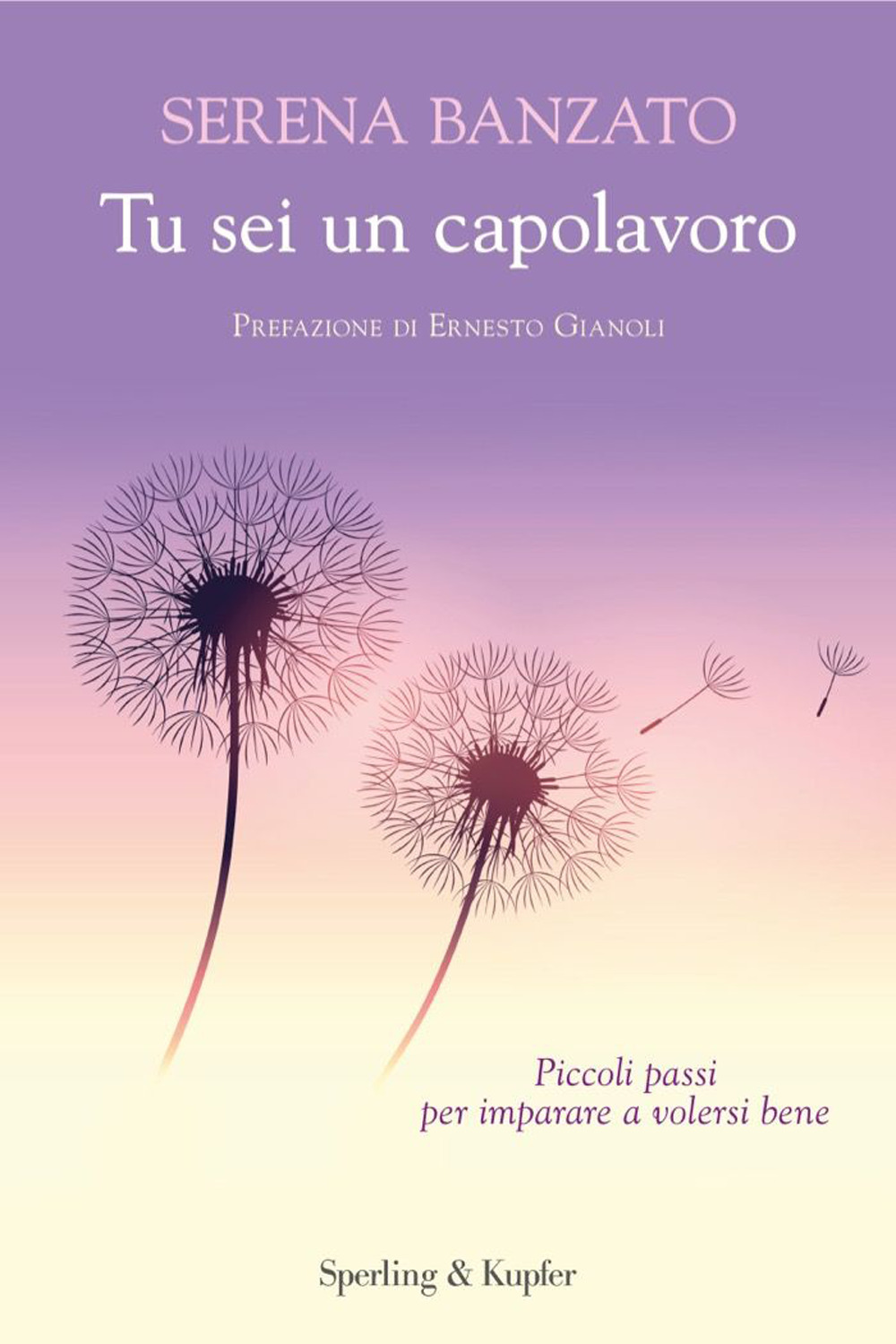 Tu sei un capolavoro. Piccoli passi per imparare a volersi bene