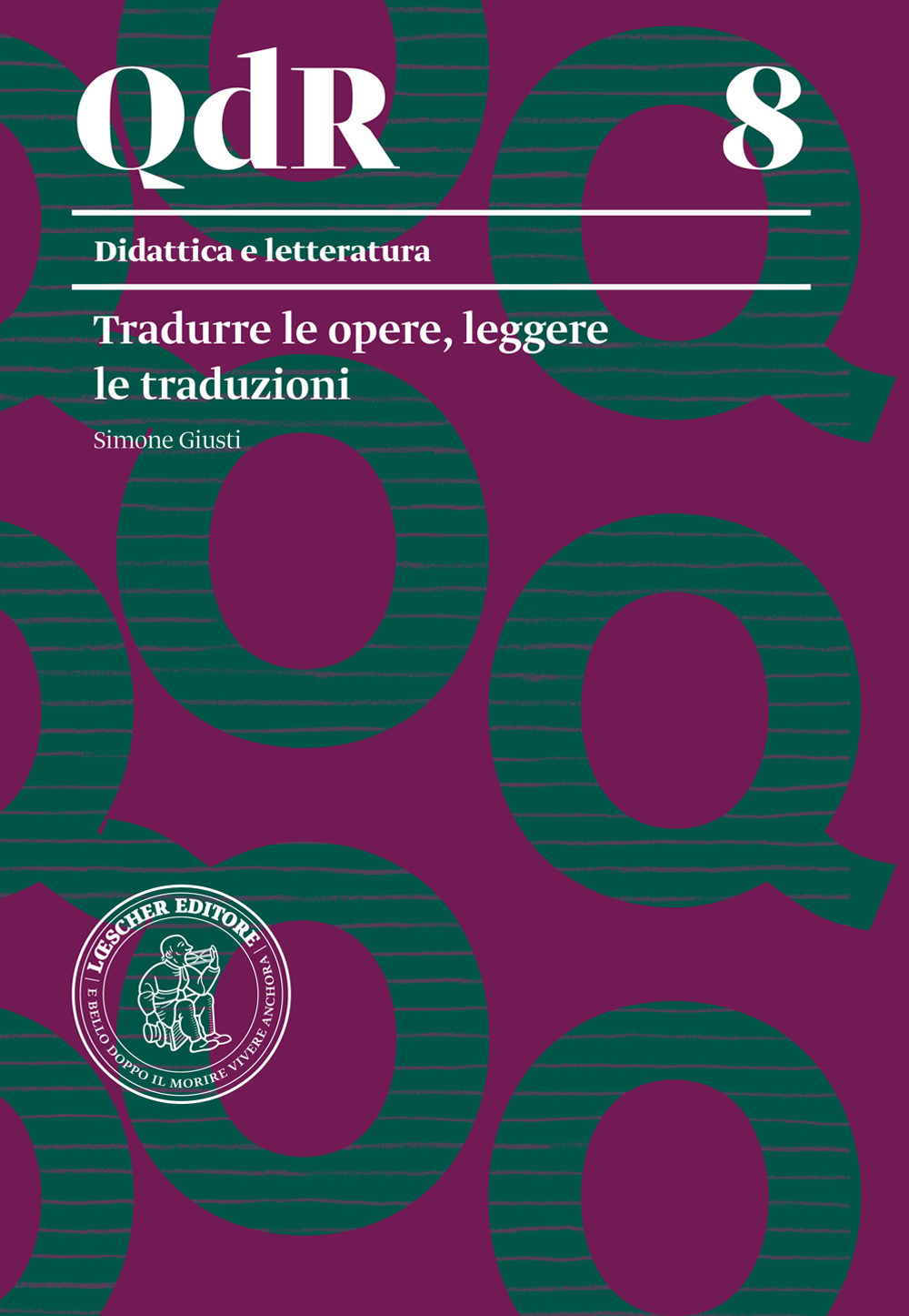 Tradurre le opere, leggere le traduzioni