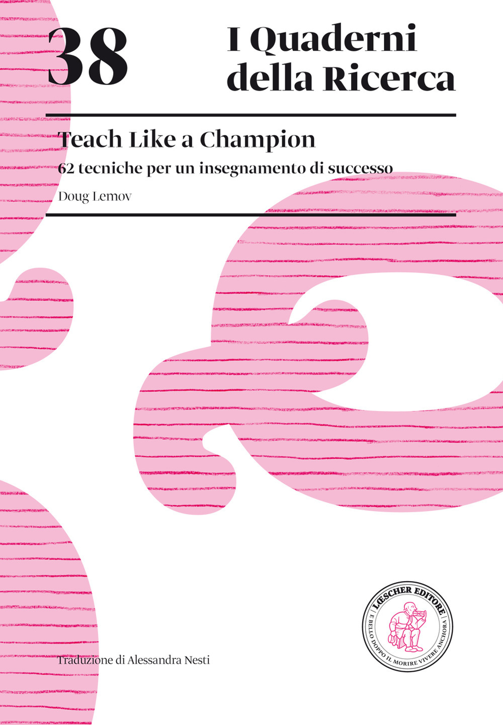 Teach like a champion. 62 tecniche per un insegnamento di successo