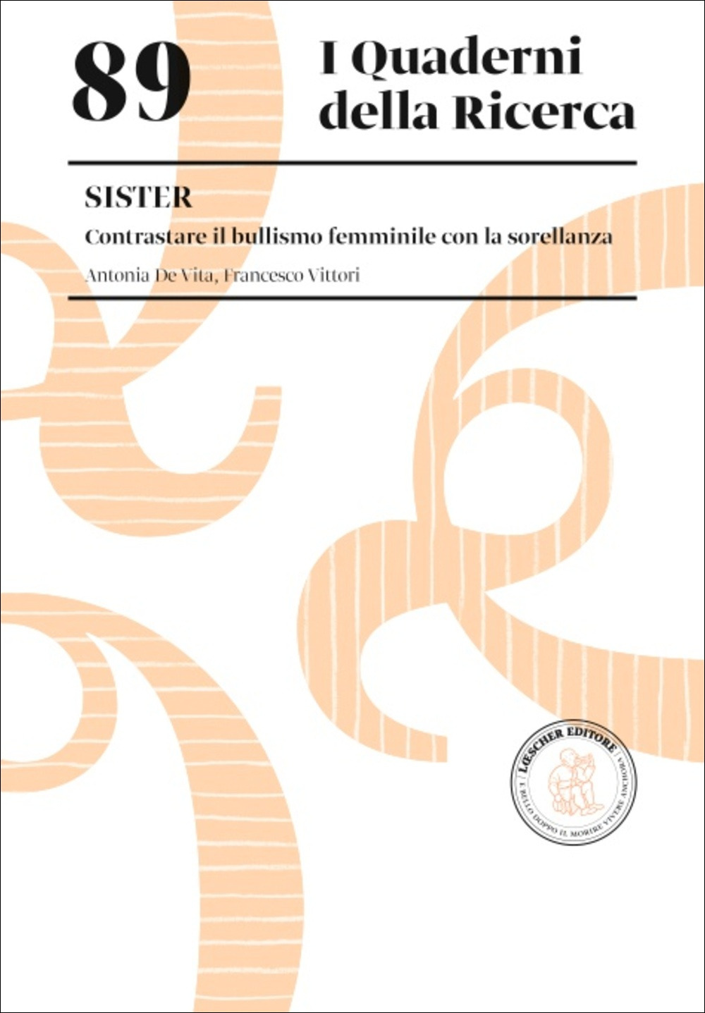 Sister. Contrastare il bullismo femminile con la sorellanza