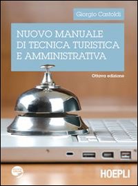 Nuovo manuale di tecnica turistica e amministrativa