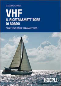 VHF. Il ricetrasmettitore di bordo. Con l'uso delle chiamate DSC