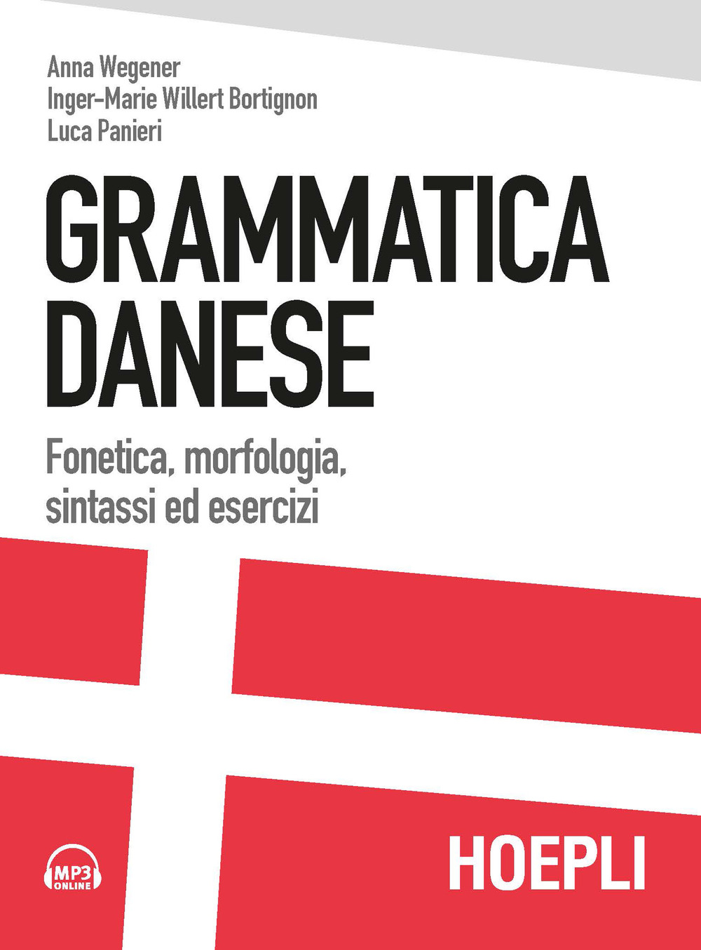 Grammatica danese. Fonetica, morfologia, sintassi ed esercizi. Con File audio formato MP3