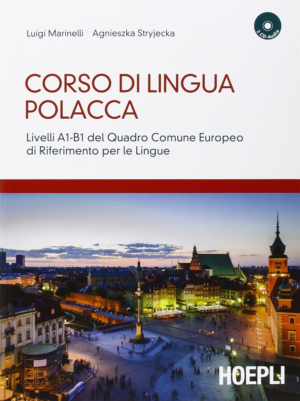 Corso di lingua polacca. Livelli A1-B1 del quadro comune Europeo di riferimento per le lingue. Con 2 CD Audio