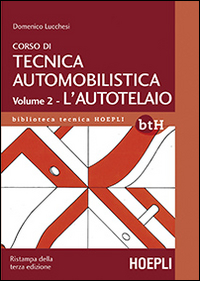 Corso di tecnica automobilistica. Vol. 2: L'autotelaio