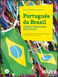 Português do Brasil. Corso di portoghese per italiani. Con 2 CD Audio