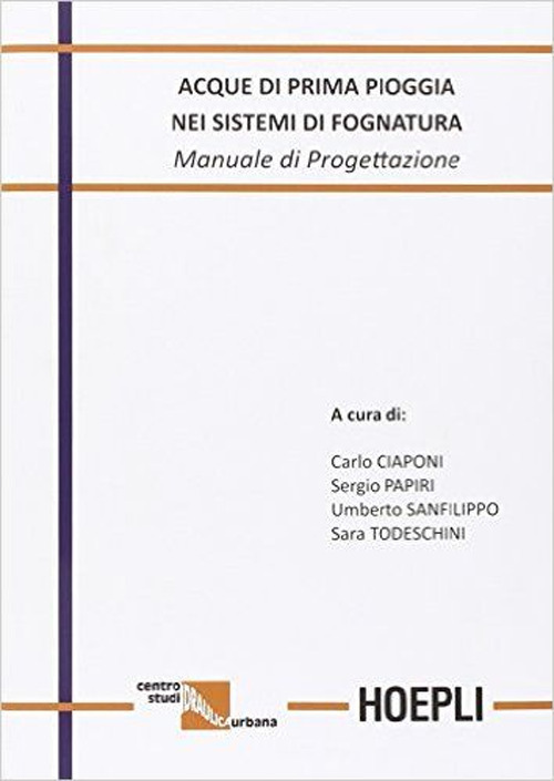 Acque di prima pioggia nei sistemi di fognatura. Manuale di progettazione