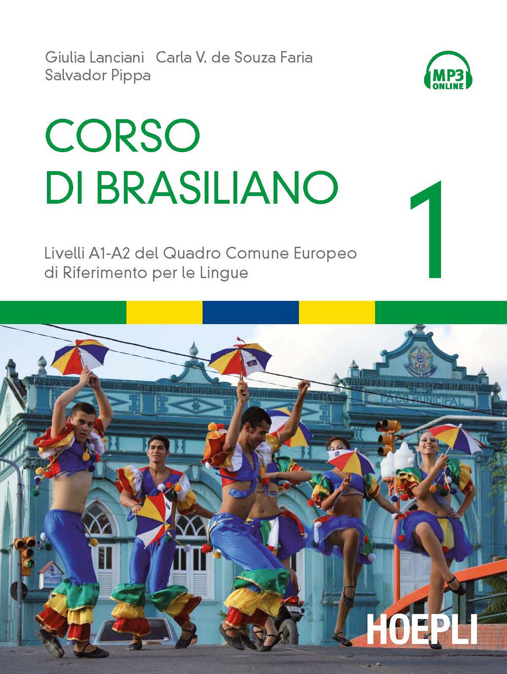 Corso di brasiliano. Livelli A1-A2 del quadro comune europeo di riferimento per le lingue. Con CD Audio formato MP3. Vol. 1