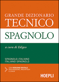 Grande dizionario tecnico spagnolo. Spagnolo-italiano, italiano-spagnolo. Ediz. bilingue. Con CD-ROM