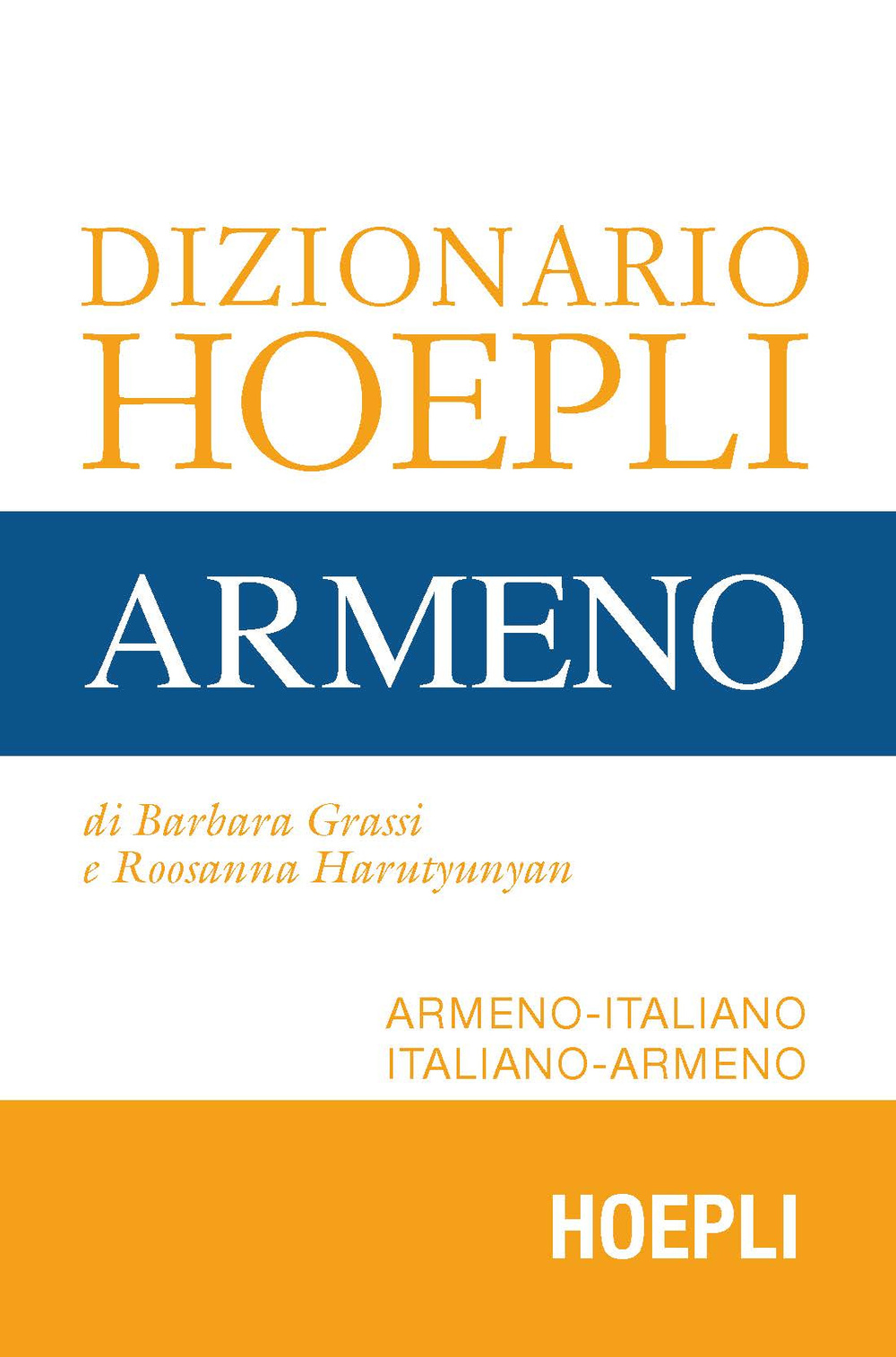 Dizionario Hoepli armeno. Armeno-italiano, italiano-armeno