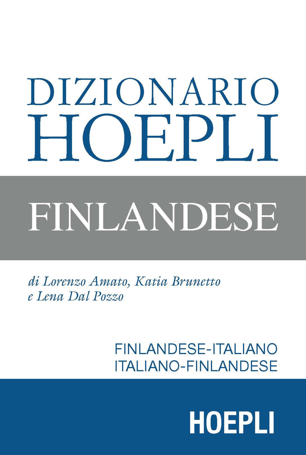 Dizionario Hoepli finlandese. Finlandese-italiano, italiano-finlandese