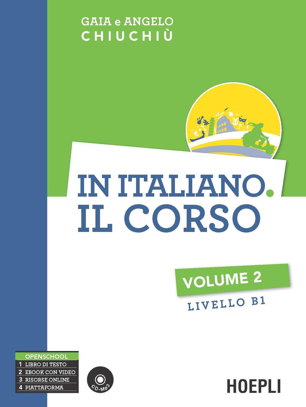 In italiano. Il corso. Livello B1. Con CD Audio formato MP3. Vol. 2