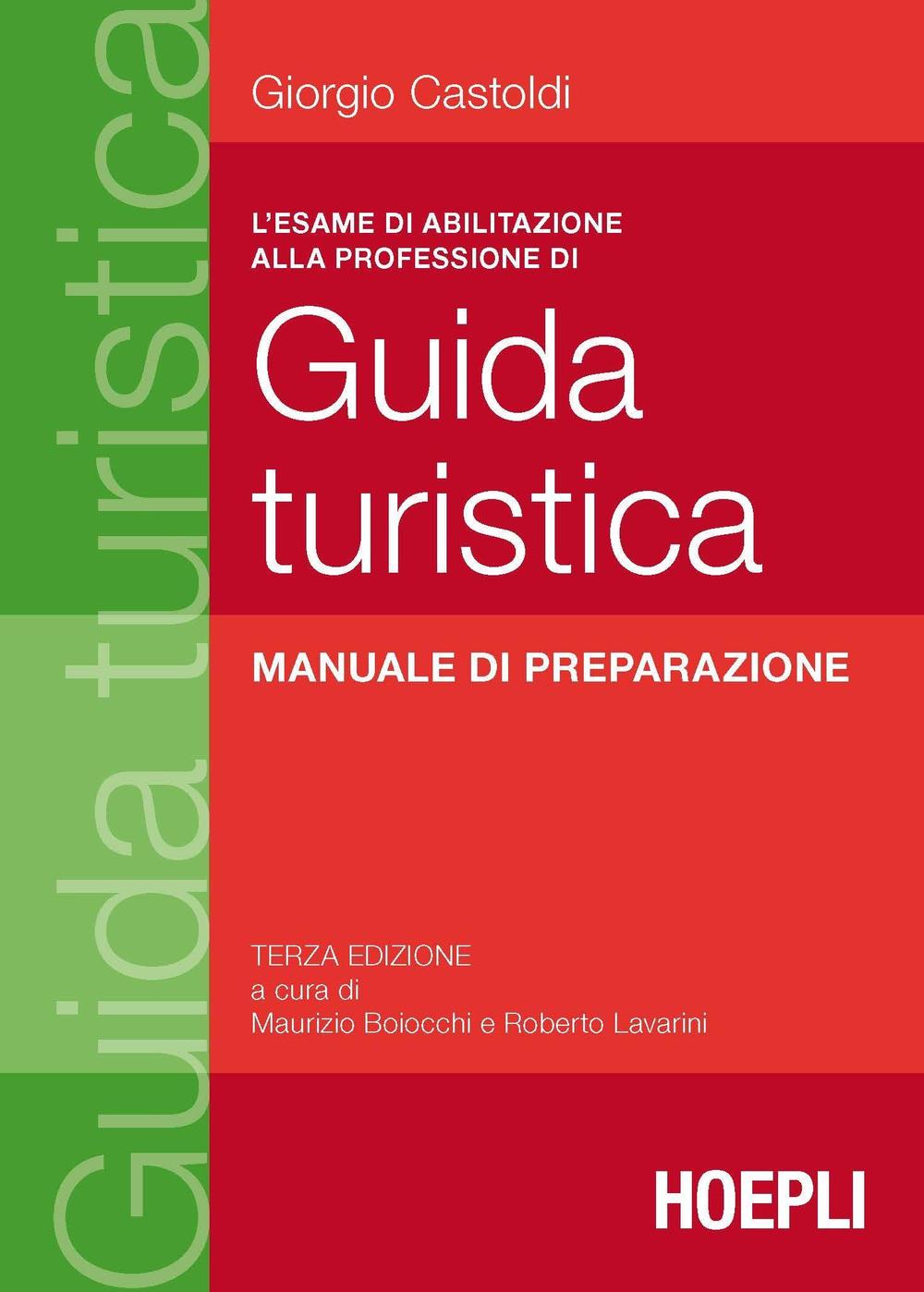 L'esame di abilitazione alla professione di guida turistica. Manuale di preparazione