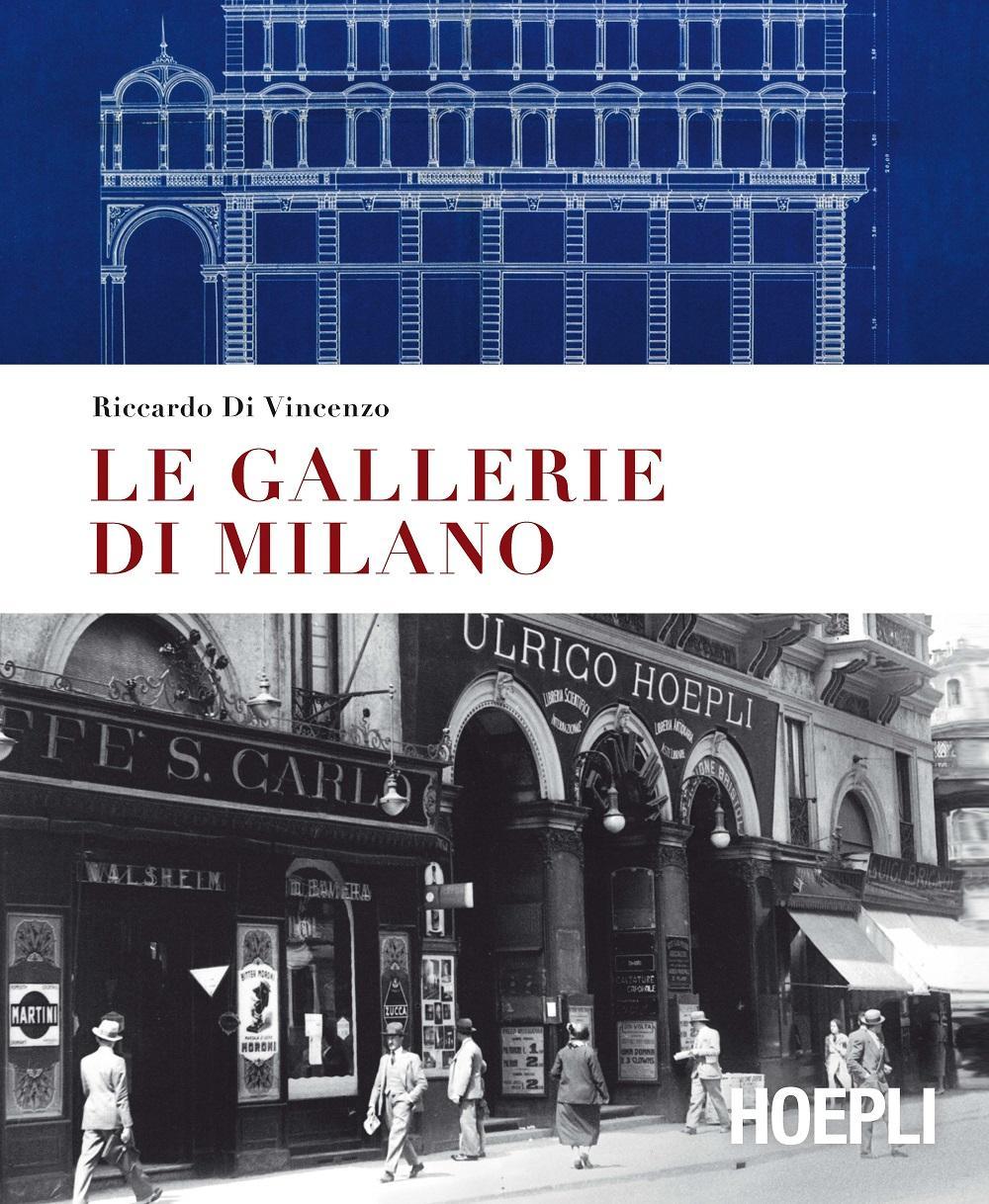 Le gallerie di Milano. Ediz. a colori
