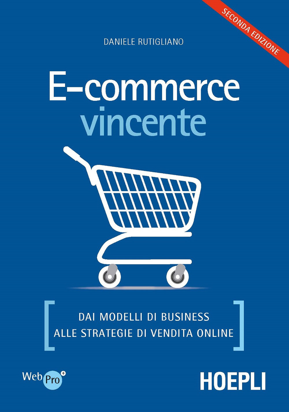 E-commerce vincente. Dai modelli di business alle strategie di vendita online