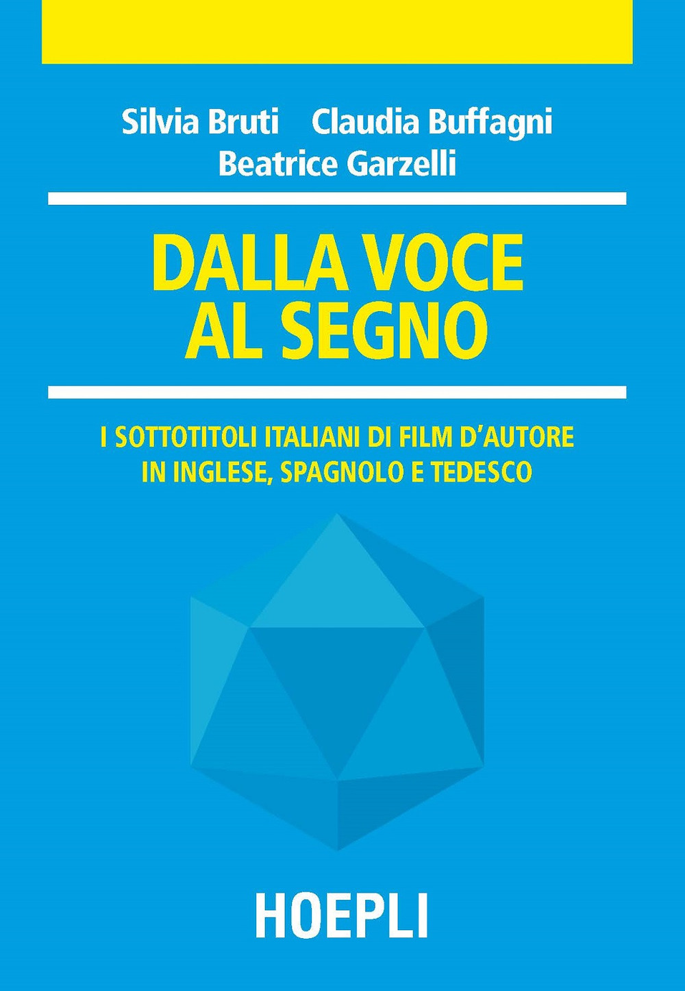 Dalla voce al segno. I sottotitoli italiani di film d'autore in inglese, spagnolo e tedesco