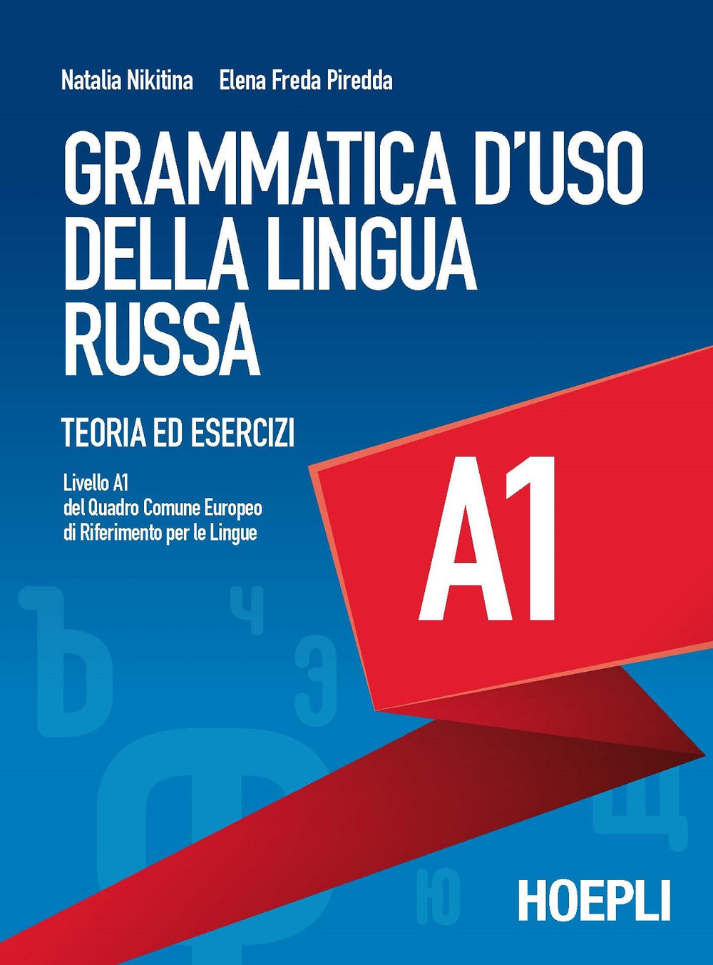 Grammatica d'uso della lingua russa. Teoria ed esercizi. Livello A1