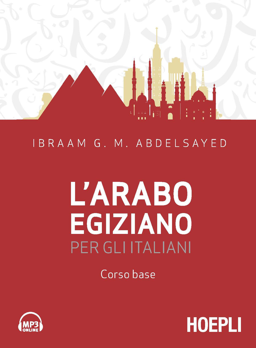 L'arabo egiziano per gli italiani. Corso base