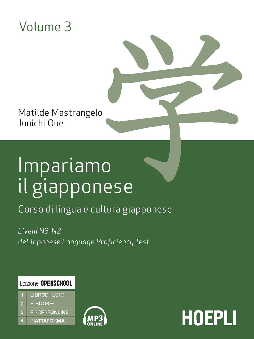 Impariamo il giapponese. Corso di lingua e cultura giapponese. Vol. 3: Livelli N3-N2 del del Japanese Language Proficiency Test