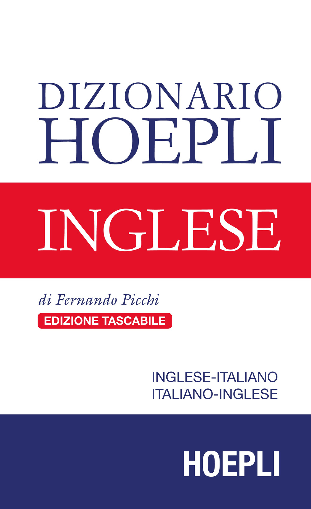 Dizionario Hoepli inglese. Inglese-italiano, italiano-inglese