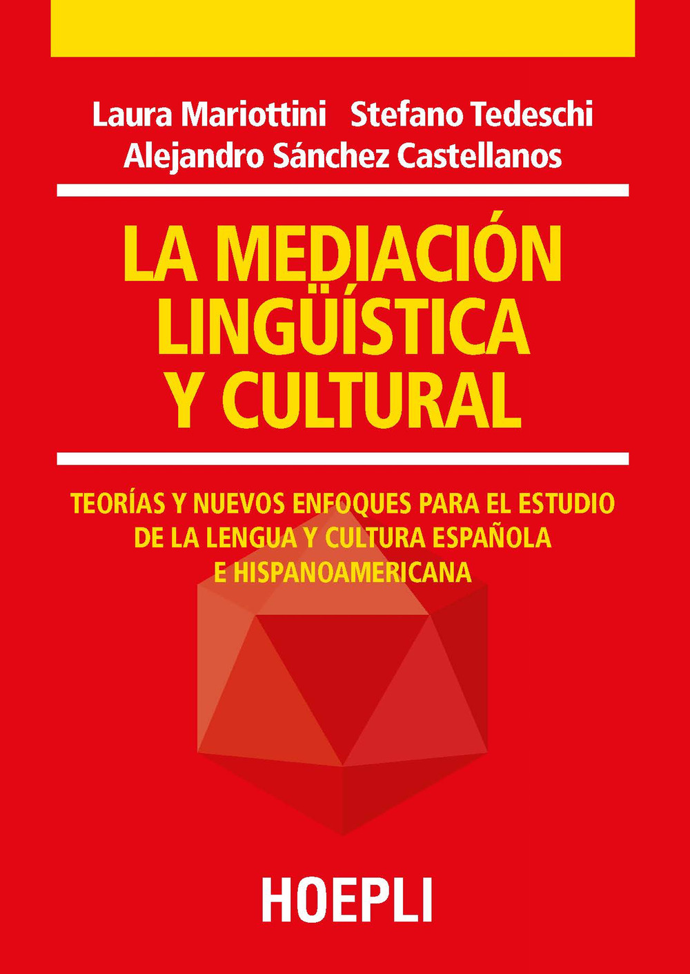 La mediación lingüística y cultural. Teorías y nuevos enfoques para el estudio de la lengua y cultura española e hispanoamericana