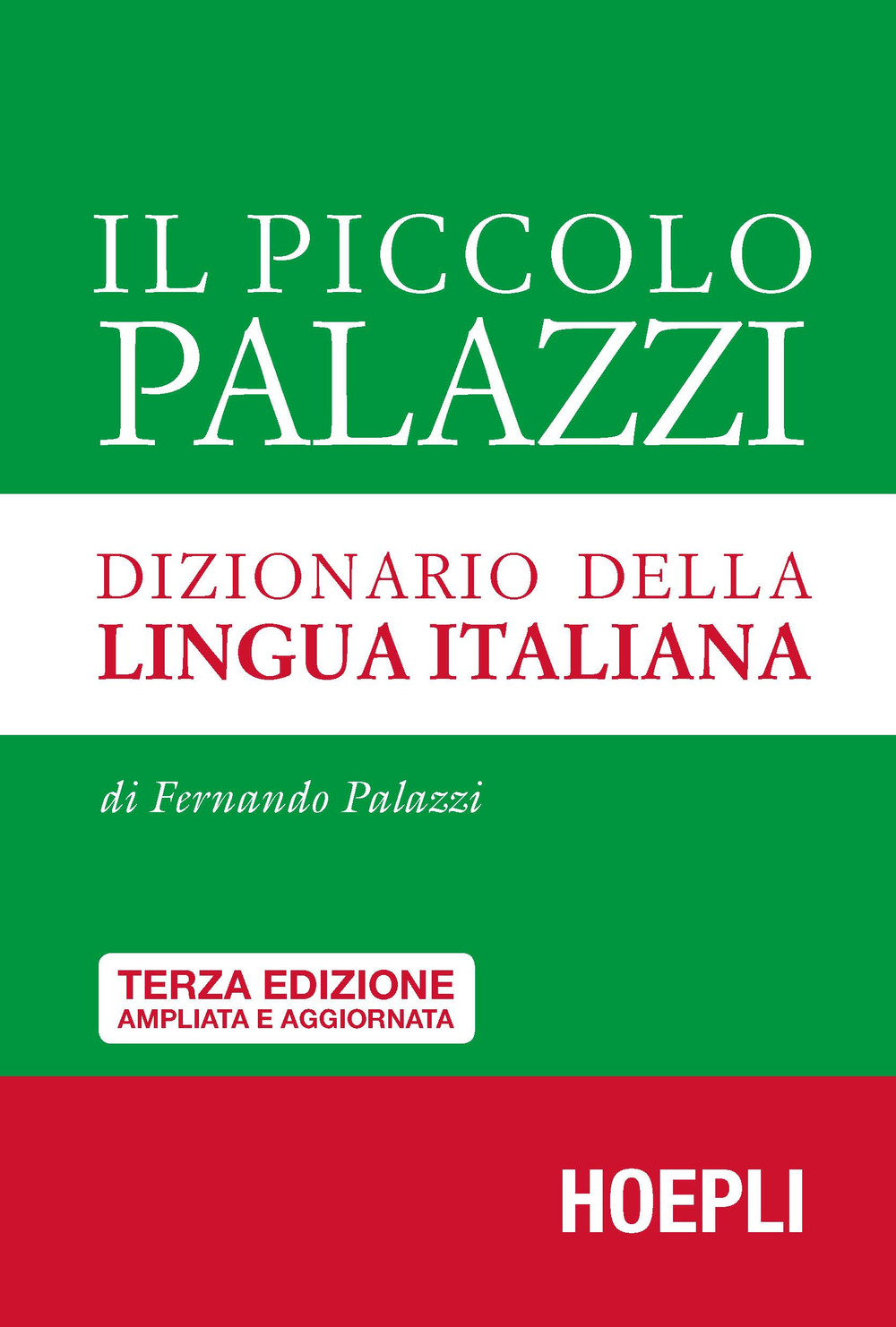 Il piccolo Palazzi. Dizionario della lingua italiana. Ediz. ampliata
