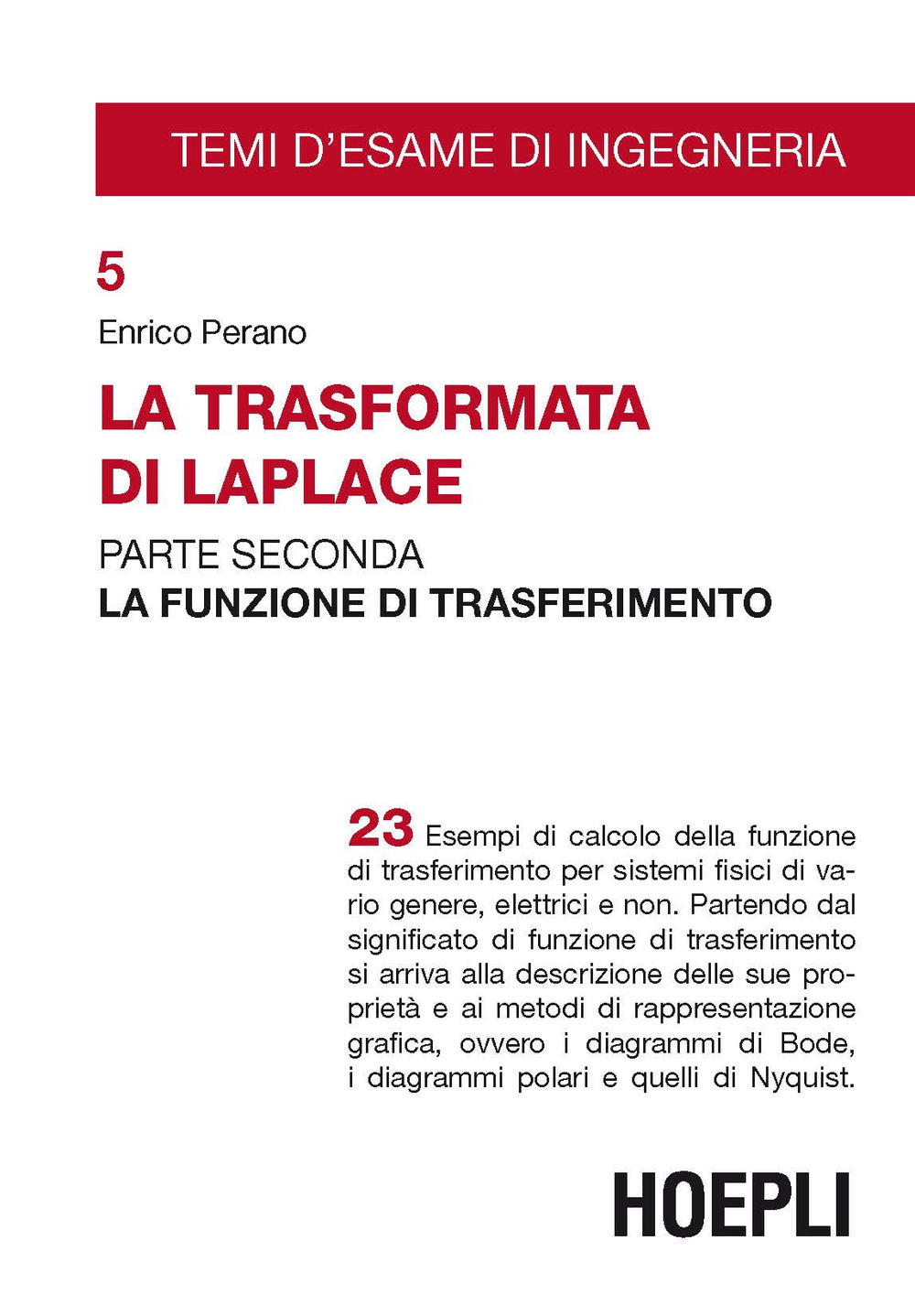 La trasformata di Laplace. Vol. 2: La funzione di trasferimento