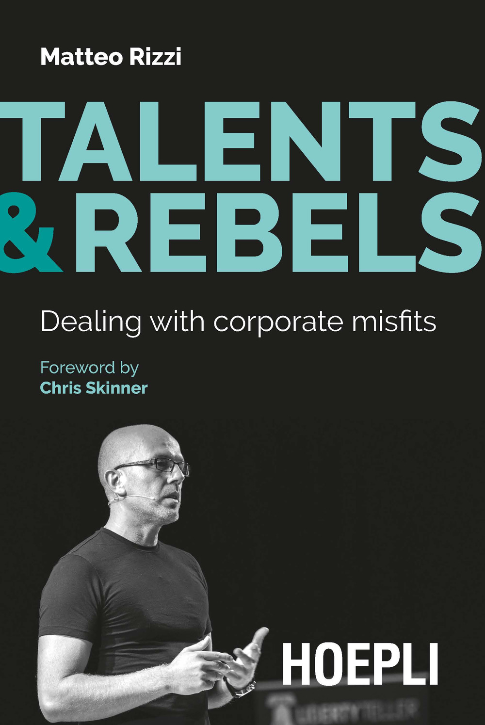 Talents & rebels. Dealing with corporate misfits