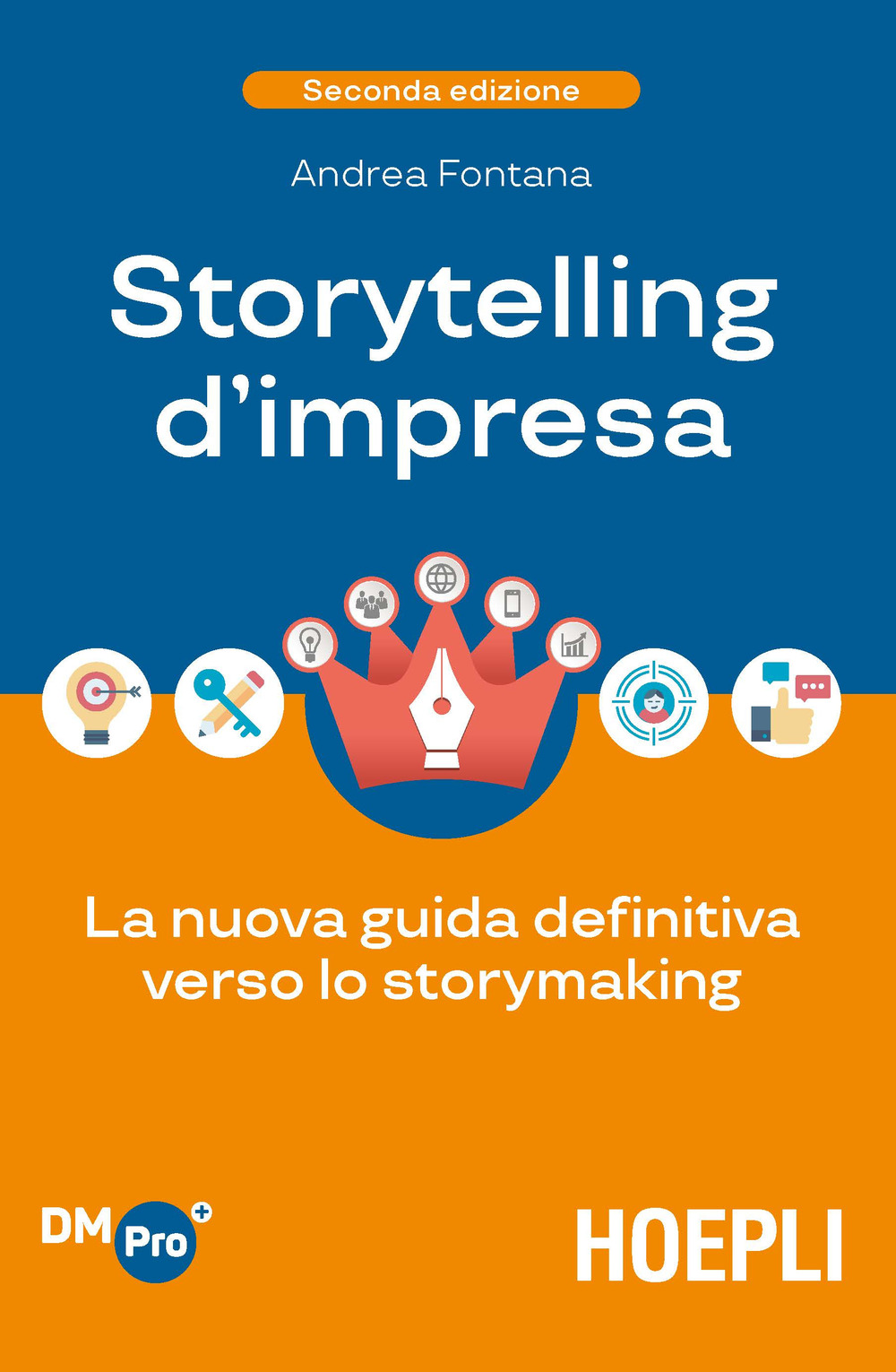 Storytelling d'impresa. La nuova guida definitiva verso lo storymaking