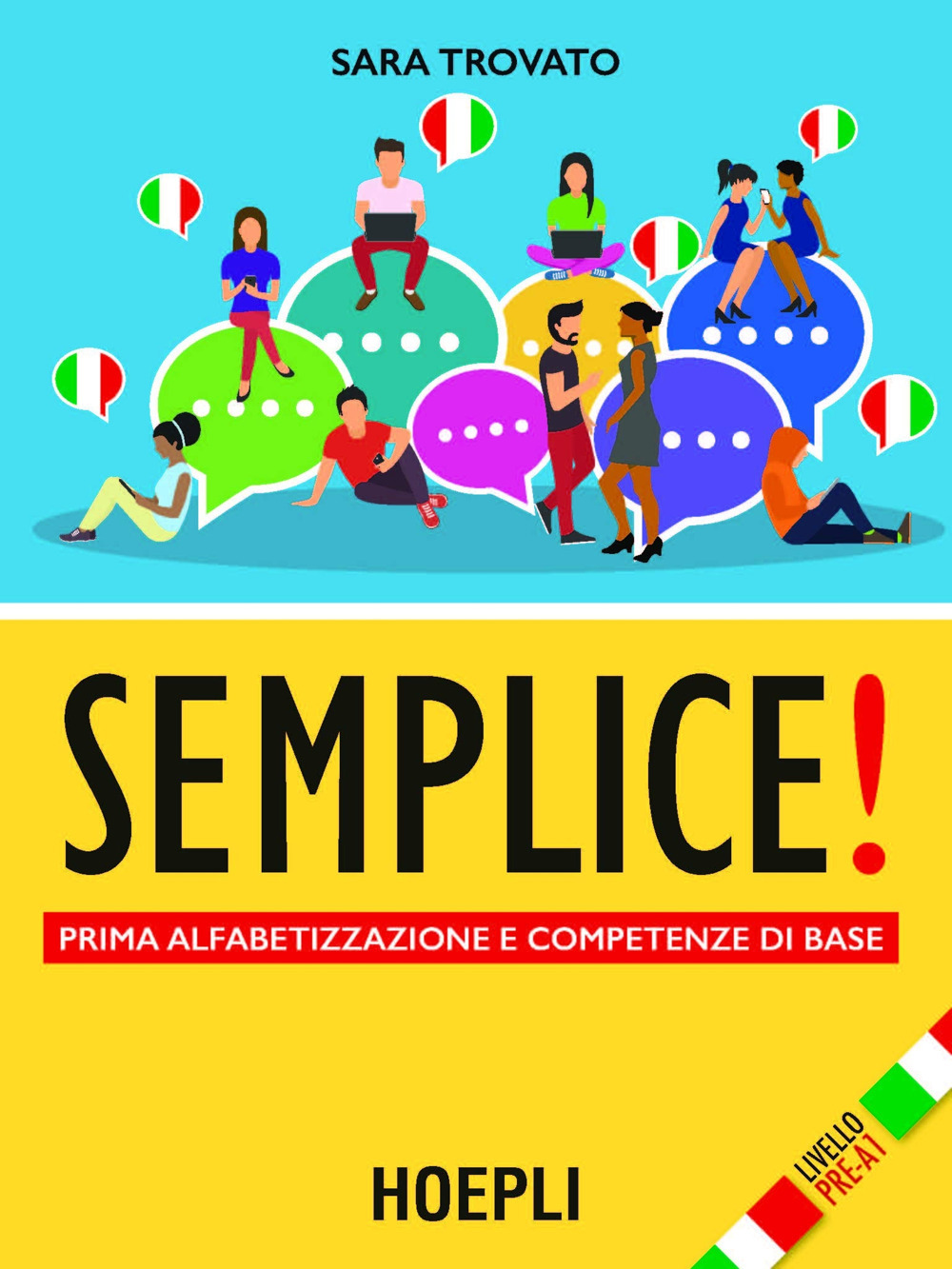 Semplice! Prima alfabetizzazione e competenze di base. Livello pre-A1