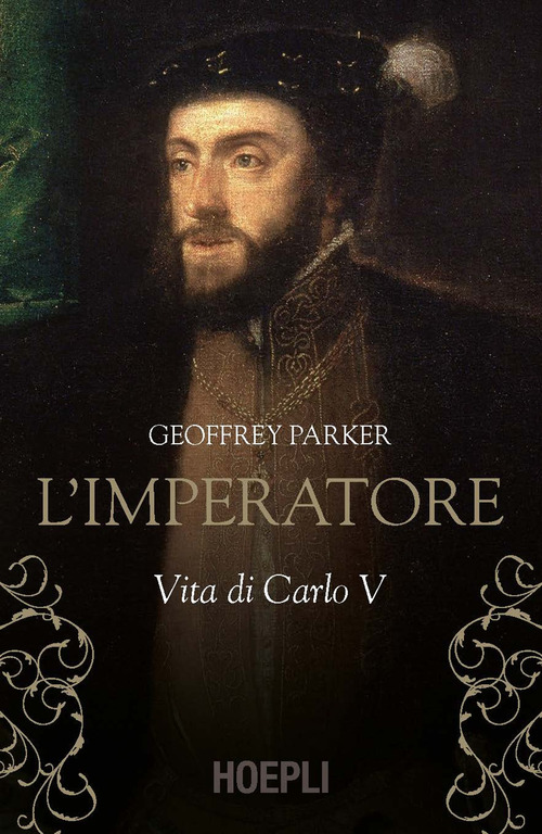 IMPERATORE - VITA DI CARLO V di PARKER GEOFFREY