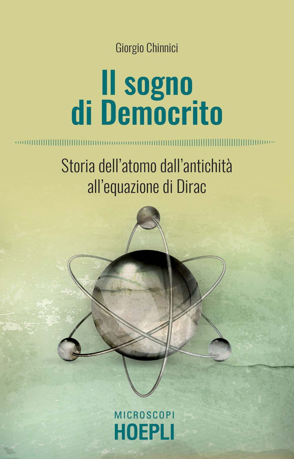 Il sogno di Democrito. L'atomo dall'antichità alla meccanica quantistica