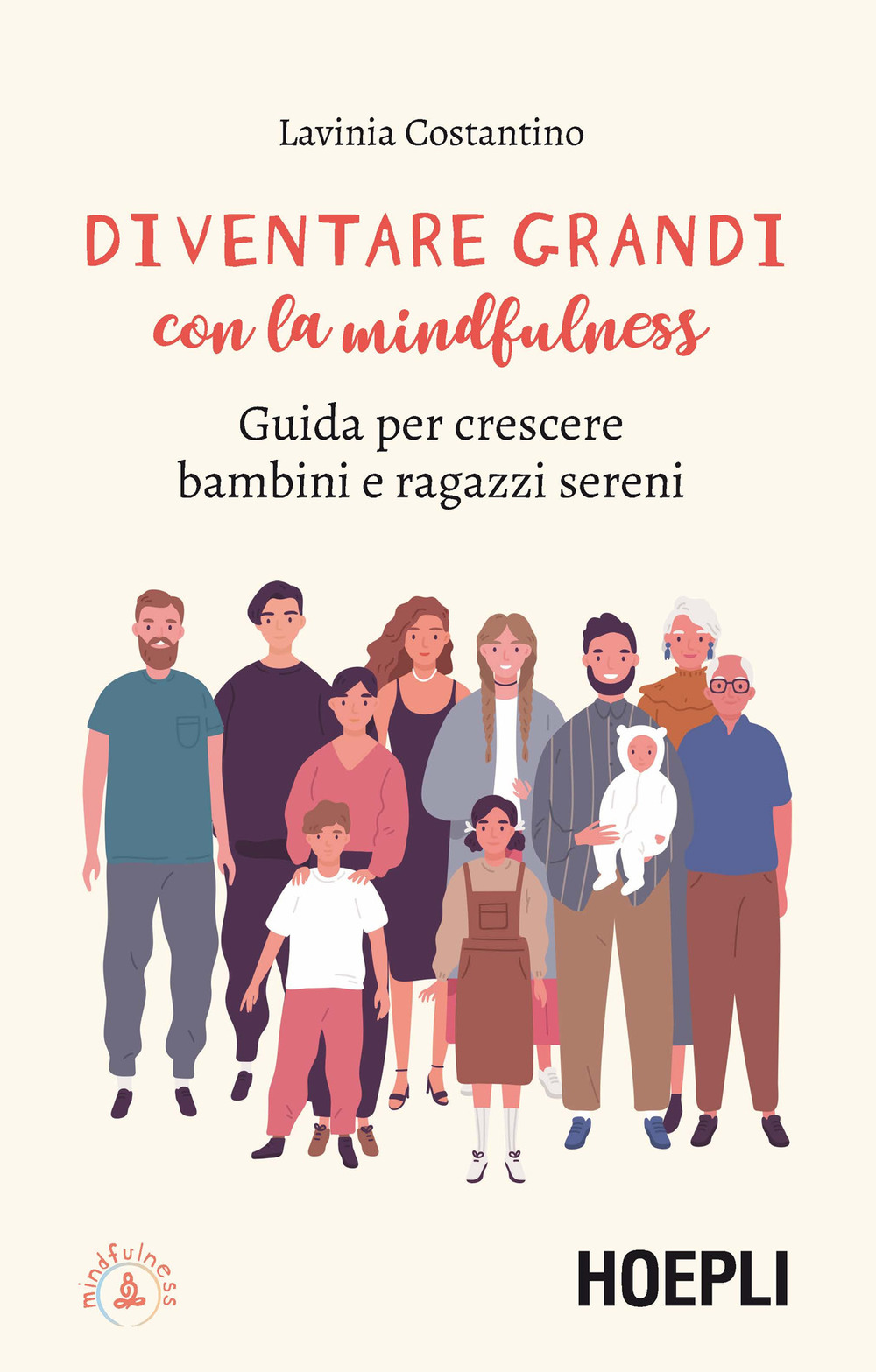 Diventare grandi con la mindfulness. Guida per crescere bambini e ragazzi sereni