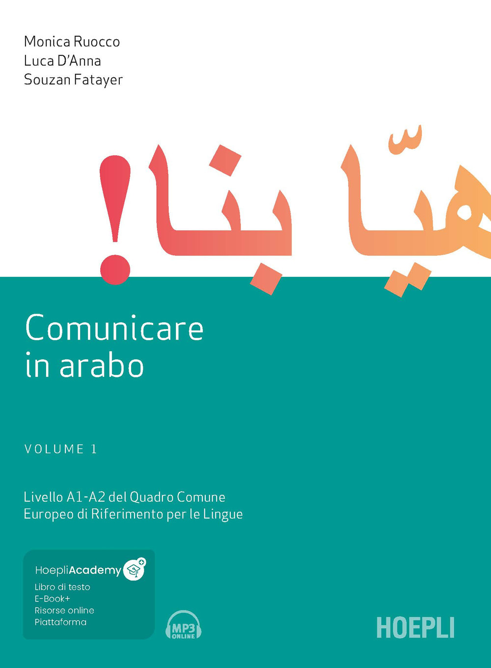 Comunicare in arabo. Con e-book. Con Contenuto digitale per download e accesso online. Vol. 1: Livelli A1-A2 del quadro comune europeo di riferimento per le lingue