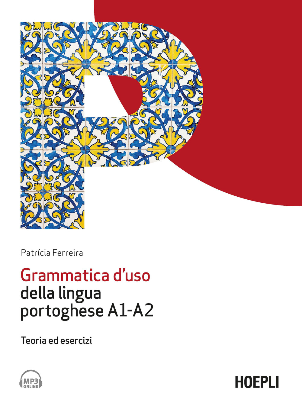 Grammatica d'uso della lingua portoghese A1-A2. Teoria ed esercizi. Con file audio per il download