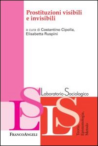 Prostituzioni visibili e invisibili