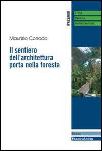 Il sentiero dell'architettura porta nella foresta