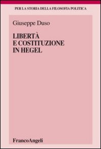 Libertà e Costituzione in Hegel
