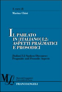 Il parlato in (italiano) L2. Aspetti pragmatici e prosodici