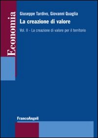 La creazione di valore. Vol. 2: La creazione di valore per il territorio