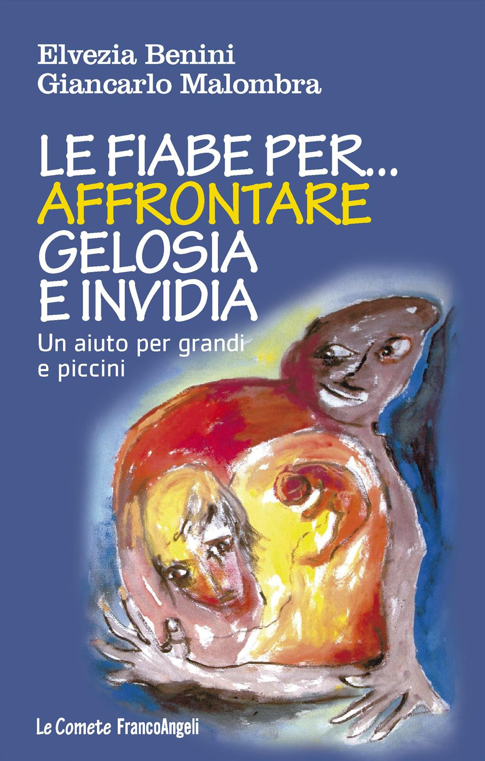 Le fiabe per... affrontare gelosia e invidia. Un aiuto per grandi e piccini