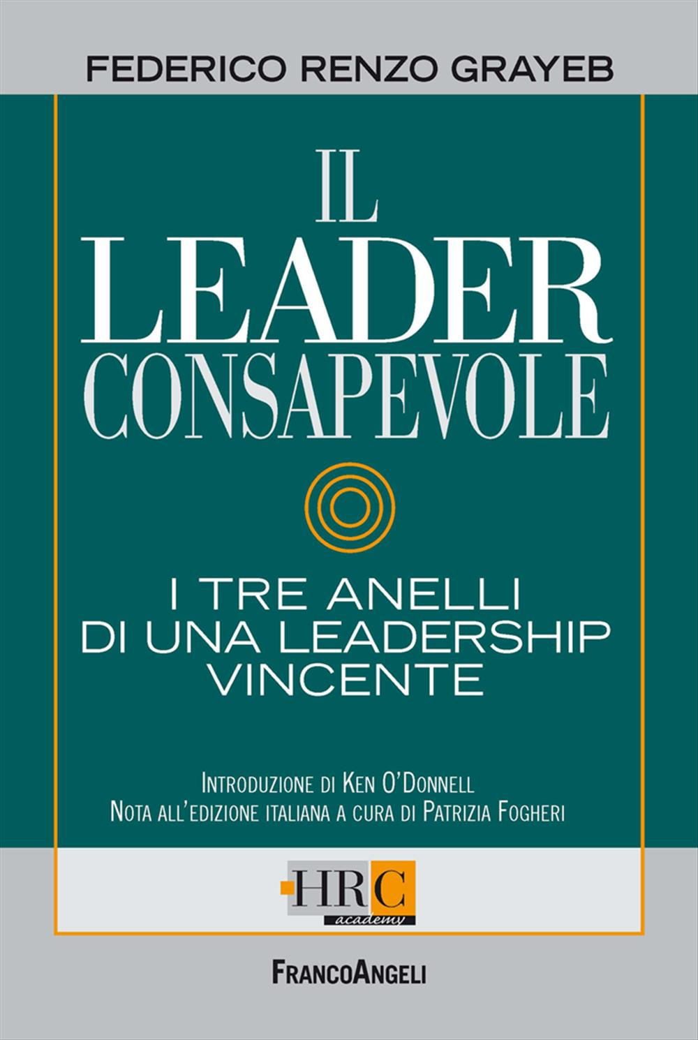 Il leader consapevole. I tre anelli di una leadership vincente